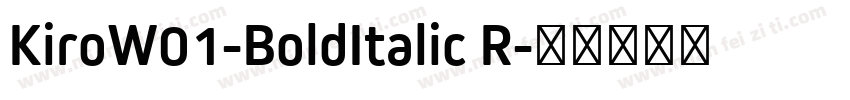 KiroW01-BoldItalic R字体转换